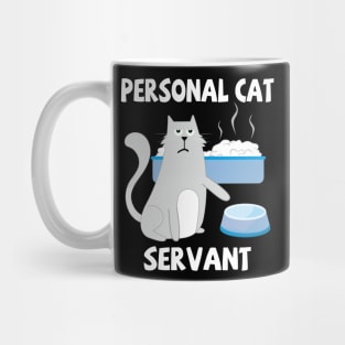 Personal Cat Servant Cat Food Eater Funny Fur Kitten Mug